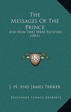 portada the messages of the prince: and how they were received (1861)