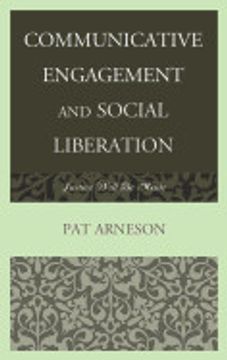 portada Communicative Engagement and Social Liberation: Justice Will be Made