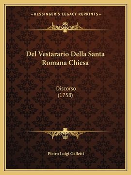 portada Del Vestarario Della Santa Romana Chiesa: Discorso (1758) (in Italian)