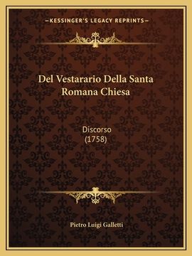 portada Del Vestarario Della Santa Romana Chiesa: Discorso (1758) (en Italiano)