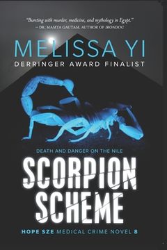 portada Scorpion Scheme: Death and Danger on the Nile (Hope sze Medical Mystery) (en Inglés)