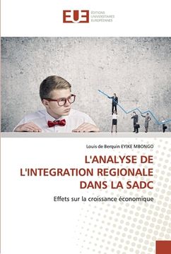 portada L'Analyse de l'Integration Regionale Dans La Sadc (en Francés)