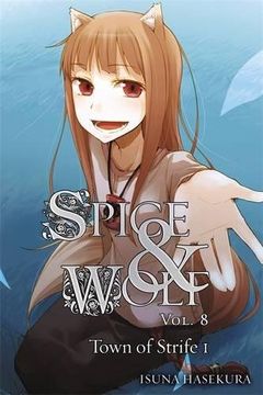portada Spice and Wolf, Vol. 8: The Town of Strife i (in English)