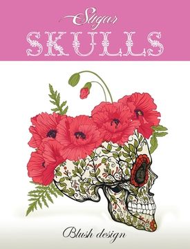 portada Sugar Skulls: Adult Coloring Book (en Inglés)