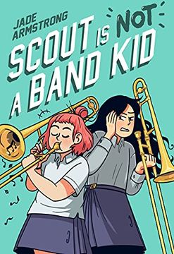 portada Scout is not a Band Kid: (a Graphic Novel) (in English)