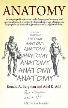portada Anatomy: An encyclopedic reference to the language of anatomy and neuroanatomy. It provides the fascinating origin of terms and