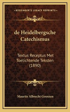 portada de Heidelbergsche Catechismus: Textus Receptus Met Toelichtende Teksten (1890)