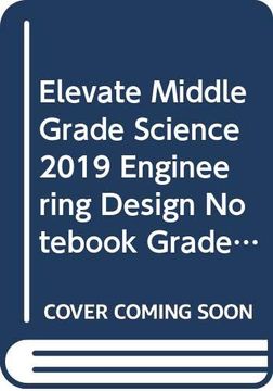 portada Elevate Middle Grade Science 2019 Engineering Design Notebook Grade 7 (in English)