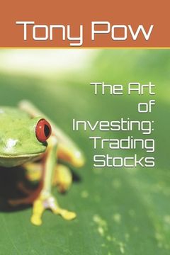 portada The Art of Investing: Trading Stocks