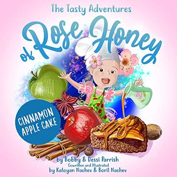 portada The Tasty Adventures of Rose Honey by Flav City: Cinnamon Apple Cake (in English)