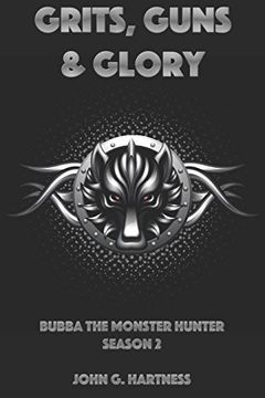 portada Grits, Guns, & Glory: Bubbs the Monster Hunter Season 2 (en Inglés)