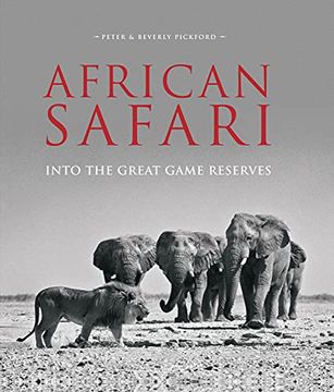 portada African Safari: Into the Great Game Reserves (en Inglés)