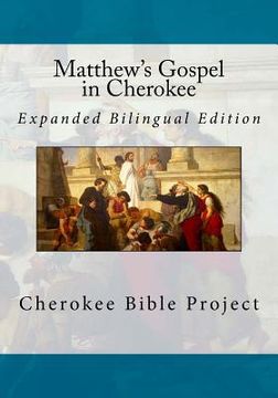 portada Matthew's Gospel in Cherokee: Expanded Bilingual Edition