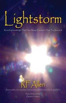 portada Lightstorm: An Incredible Journey Into Consciousness Interdimensional Life & UFO's (en Inglés)