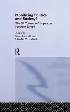 portada Mobilising Politics and Society? The eu Convention's Impact on Southern Europe (South European Society and Politics) (en Inglés)