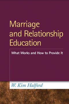 portada Marriage and Relationship Education: What Works and How to Provide It (en Inglés)