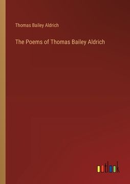 portada The Poems of Thomas Bailey Aldrich (en Inglés)