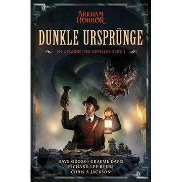 portada Arkham Horror: Dunkle Ursprünge 1. Die Gesammelten Novellen Band 1. (en Alemán)