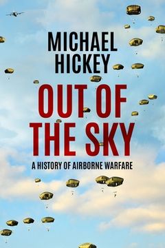portada Out of the Sky: A History of Airborne Warfare (en Inglés)