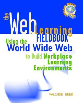 portada the web learning fieldbook: using the world wide web to build workplace learning environments