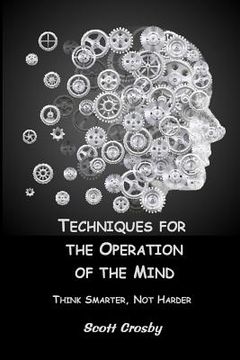 portada Techniques for the Operation of the Mind: Think Smarter, Not Harder (en Inglés)