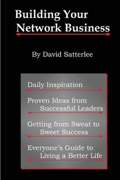 portada Building Your Network Business: Proven Ideas from Successful Leaders (en Inglés)