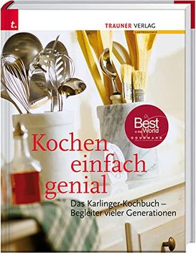 portada Kochen Einfach Genial: Das Karlinger-Kochbuch. Begleiter Vieler Generationen (en Alemán)