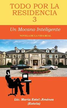 portada Todo por la Residencia 3. Un Mocano Inteligente (in Spanish)