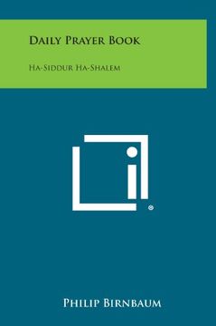 portada Daily Prayer Book: Ha-Siddur Ha-Shalem (en Inglés)