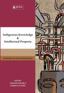 portada Indigenous Knowledge and Intellectual Property (Contemporary Studies in law and Applied Research) (in English)