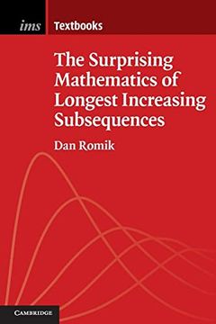 portada The Surprising Mathematics of Longest Increasing Subsequences: 4 (Institute of Mathematical Statistics Textbooks, Series Number 4) (en Inglés)