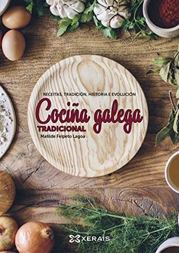 portada Cociña Galega Tradicional: Receitas, Tradición, Historía e Evolución