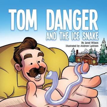 portada Tom Danger and the Ice Snake (en Inglés)