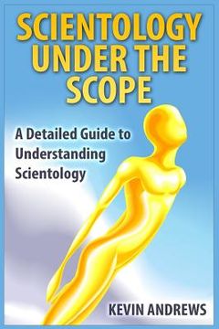 portada Scientology under the Scope: A Detailed Guide to Understanding Scientology (en Inglés)