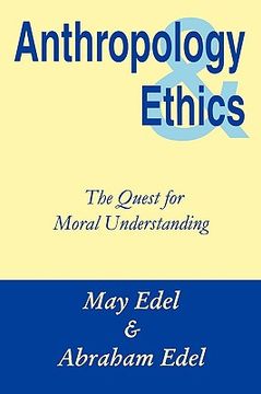 portada anthropology & ethics: the quest for moral understanding (in English)