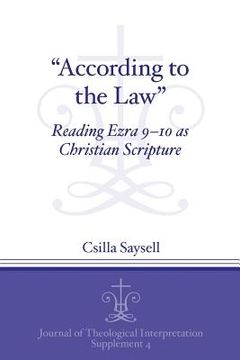 portada "According to the Law": Reading Ezra 9-10 as Christian Scripture