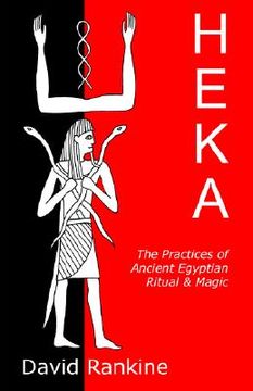 portada heka: the practices of ancient egyptian ritual and magic (en Inglés)