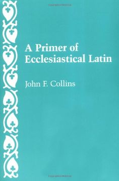 portada A Primer of Ecclesiastical Latin (en Inglés)