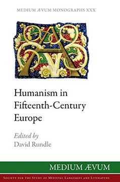 Humanism in Fifteenth-Century Europe (New) (en Inglés)