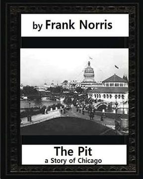 portada The Pit: A Story of Chicago(1903), by Frank Norris (Penguin Classics) (en Inglés)