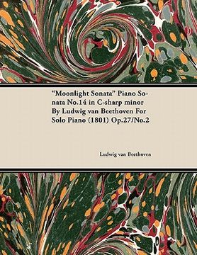 portada "moonlight sonata" piano sonata no.14 in c-sharp minor by ludwig van beethoven for solo piano (1801) op.27/no.2 (en Inglés)