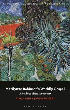portada Marilynne Robinson's Worldly Gospel: A Philosophical Account of Her Christian Vision (en Inglés)