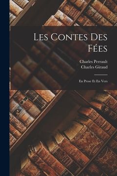 portada Les Contes Des Fées: En Prose Et En Vers (en Francés)
