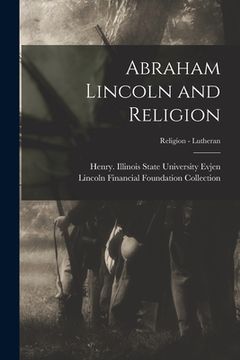 portada Abraham Lincoln and Religion; Religion - Lutheran (en Inglés)