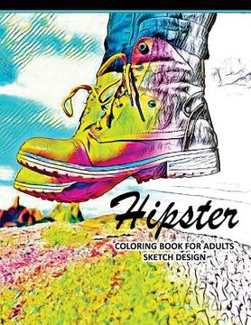 portada Hipster Coloring Books for Adults: A Sketch grayscale coloring books beginner (High Quality picture) (en Inglés)