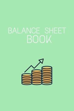 portada Balance Sheet Book: Log, Track, & Record Expenses & Income- With Columns For Financial Date, Description, Reference.: Budget Saver, 105 Pa (en Inglés)