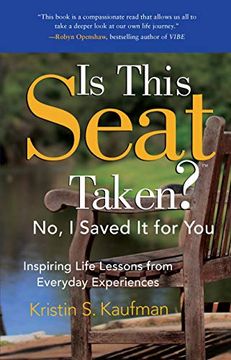 portada Is This Seat Taken? No, I Saved It for You: Inspiring Life Lessons from Everyday Experiences