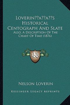 portada loverinacentsa -a centss historical centograph and slate: also, a description of the chart of time (1876) (in English)