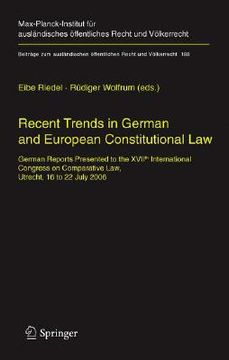 portada recent trends in german and european constitutional law: german reports presented to the xviith international congress on comparative law, utrecht, 16 (in English)