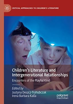 portada Children'S Literature and Intergenerational Relationships: Encounters of the Playful Kind (Critical Approaches to Children'S Literature) (en Inglés)